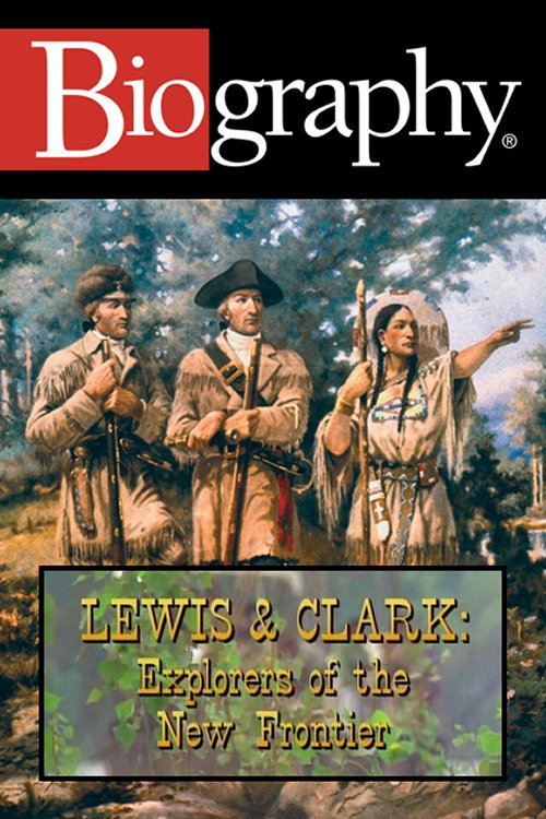 Lewis & Clark: Explorers of the New Frontier Poster