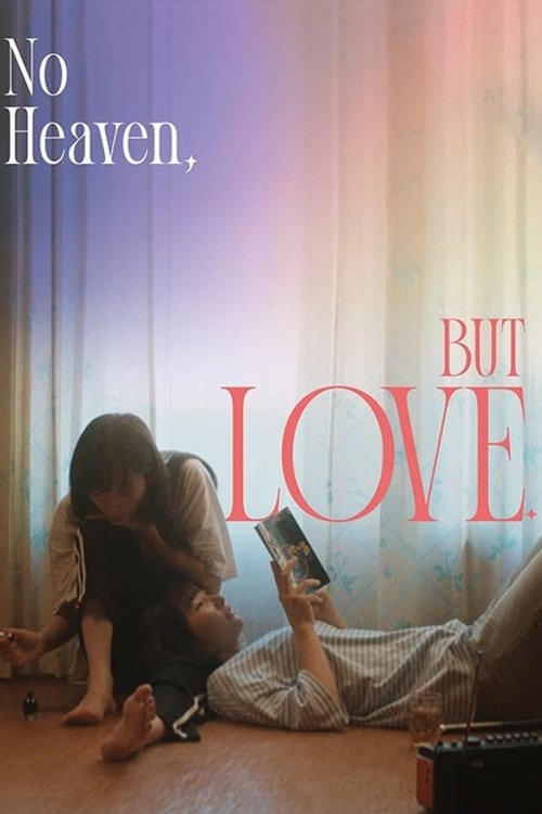 No Heaven, But Love. Poster