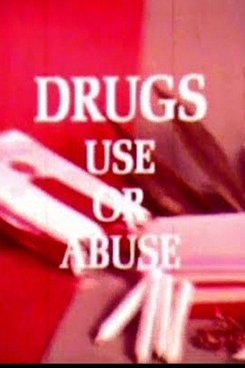 Drugs Use Or Abuse Poster