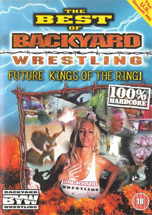 The Best Of Backyard Wrestling: Future Kings Of The Ring Poster