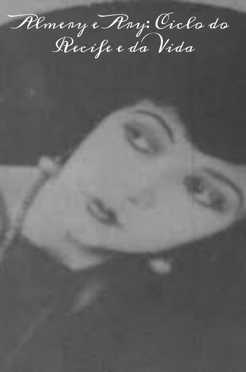 Almery e Ary: Ciclo do Recife e da Vida Poster