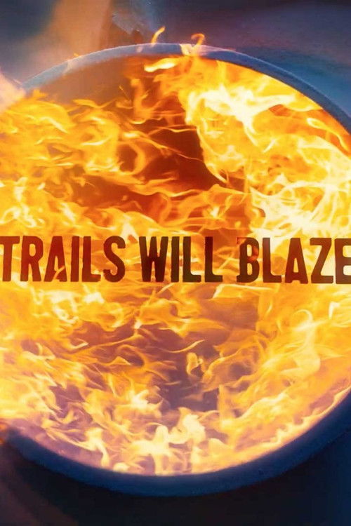 Trails Will Blaze Poster