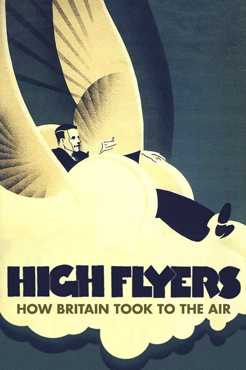 High Flyers: How Britain Took to the Air Poster