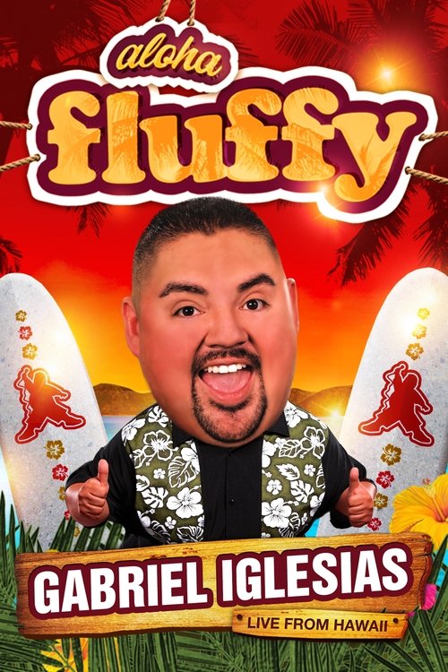 Gabriel Iglesias: Aloha Fluffy Poster