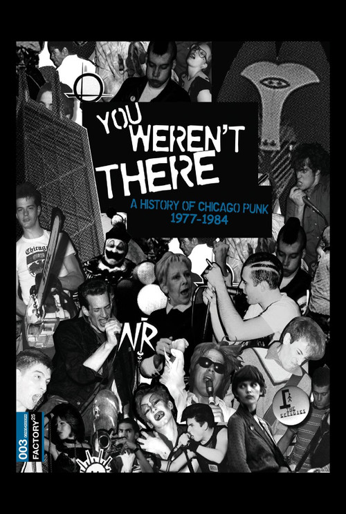 You Weren't There: A History of Chicago Punk 1977–1984 Poster