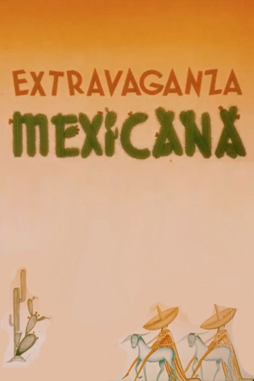 Mexican Extravaganza Poster