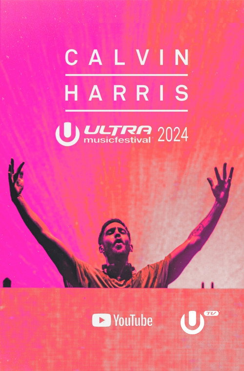 Calvin Harris - Live at Ultra Music Festival Miami 2024 Poster