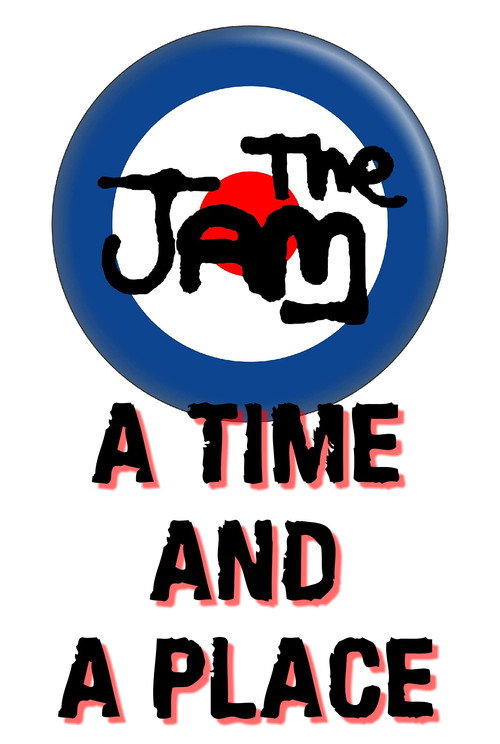 The Jam: A Time and a Place Poster