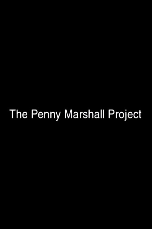 The Penny Marshall Project Poster