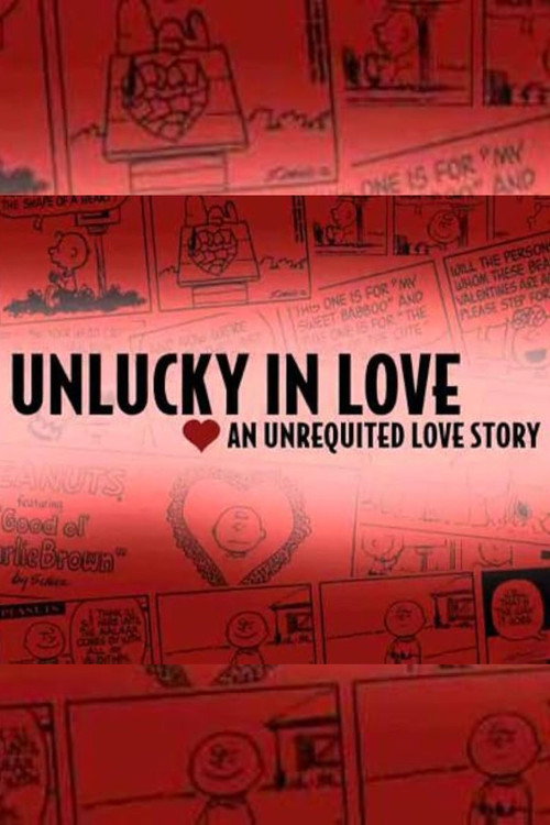 Unlucky in Love: An Unrequited Love Story Poster