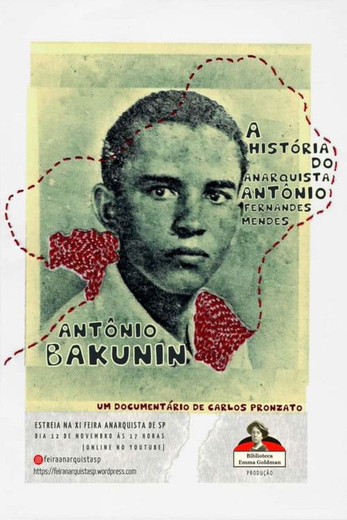 Antônio Bakunin: A História do Anarquista Antônio Fernandes Mendes Poster