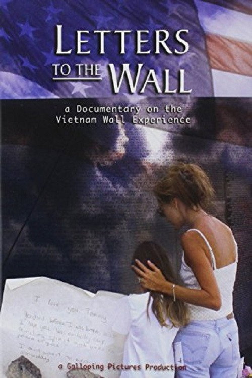 Letters to the Wall: A Documentary on the Vietnam Wall Experience Poster