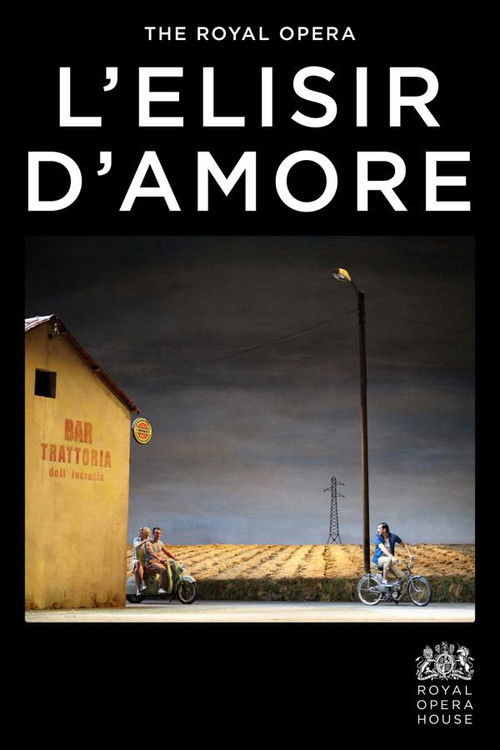 Royal Opera House: L’Elisir d’Amore Poster