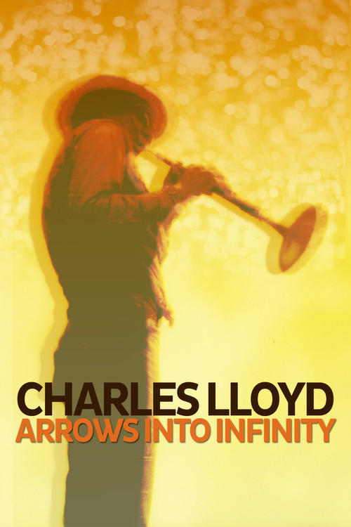 Charles Lloyd - Arrows Into Infinity Poster