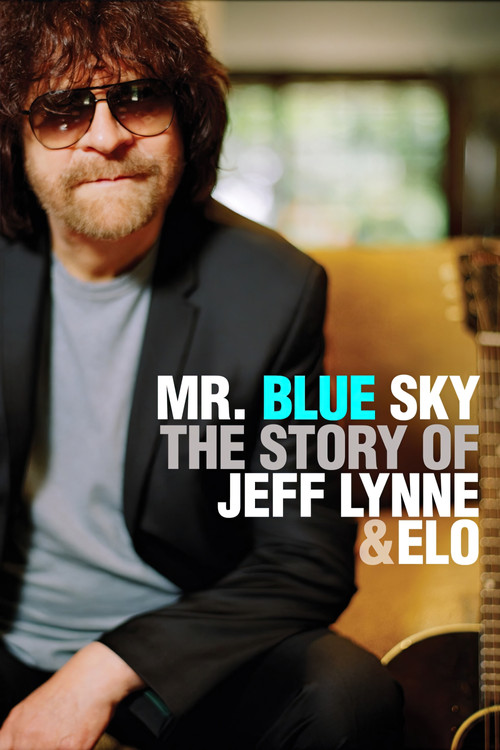 Mr. Blue Sky: The Story of Jeff Lynne & ELO Poster
