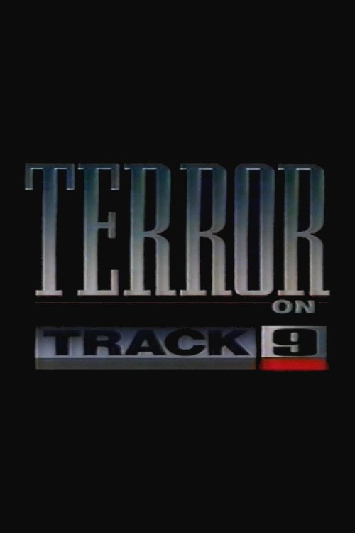 Terror on Track 9 Poster