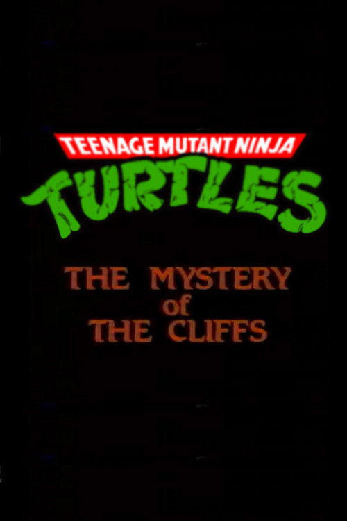 Teenage Mutant Ninja Turtles: The Mystery of the Cliffs Poster