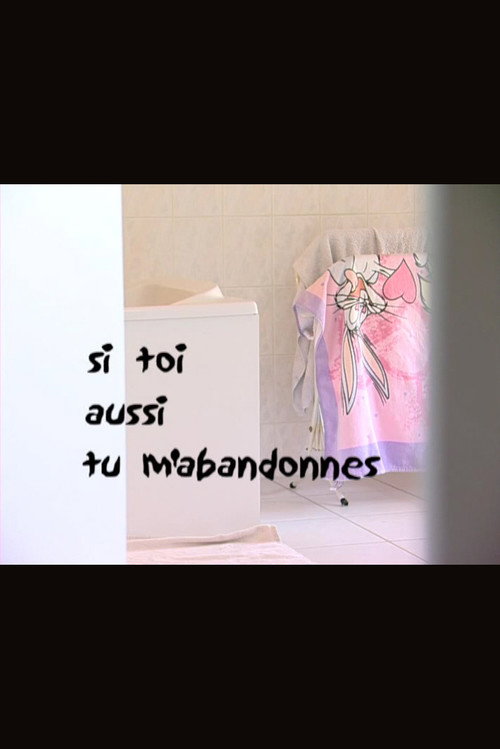 Si toi aussi tu m'abandonnes Poster