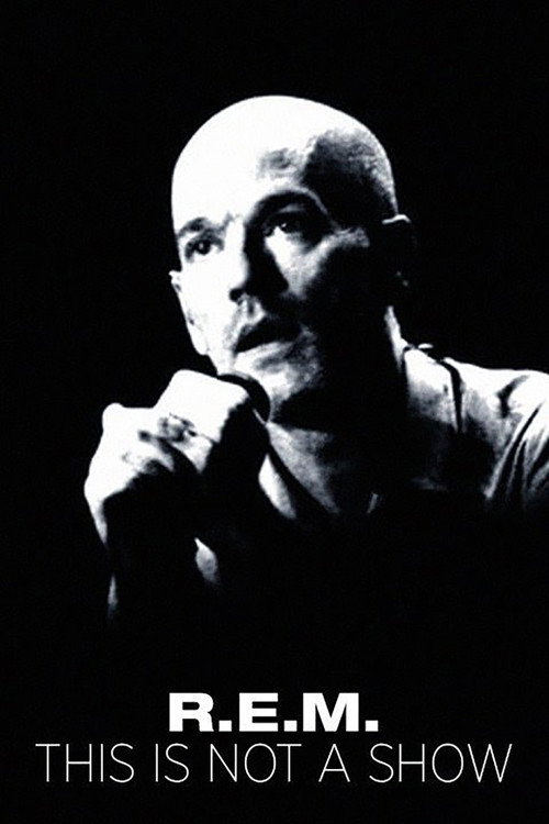 R.E.M.: This Is Not a Show - Live at the Olympia in Dublin Poster