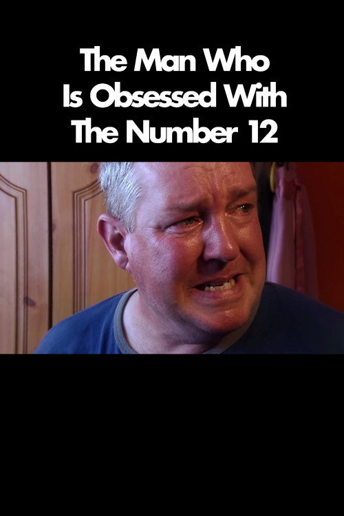 The Man Who Is Obsessed With The Number 12 Poster