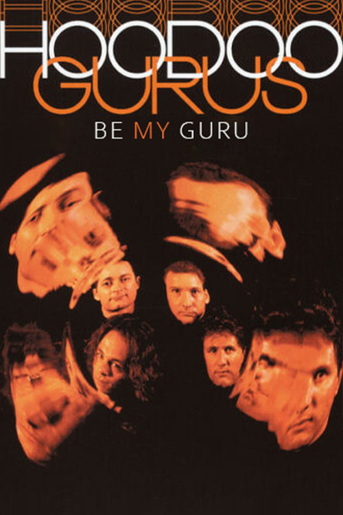 Hoodoo Gurus: Be My Guru Poster