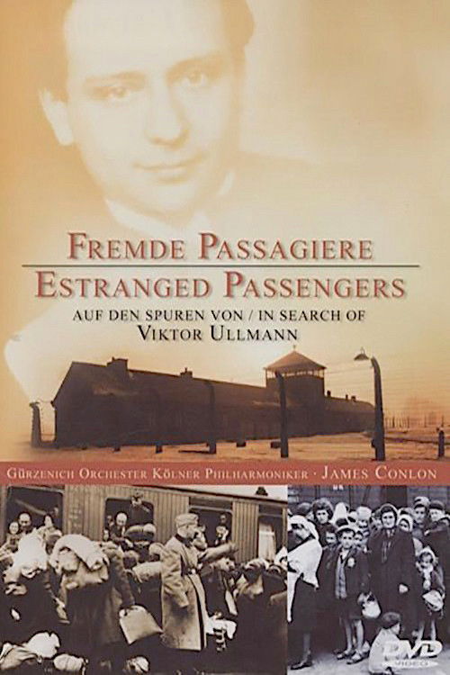 Estranged Passengers: In Search of Viktor Ullmann Poster