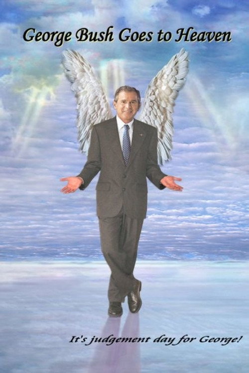 George Bush Goes to Heaven Poster