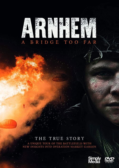 Arnhem - A Bridge Too Far - The True Story Poster