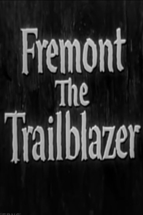 Fremont: The Trailblazer Poster