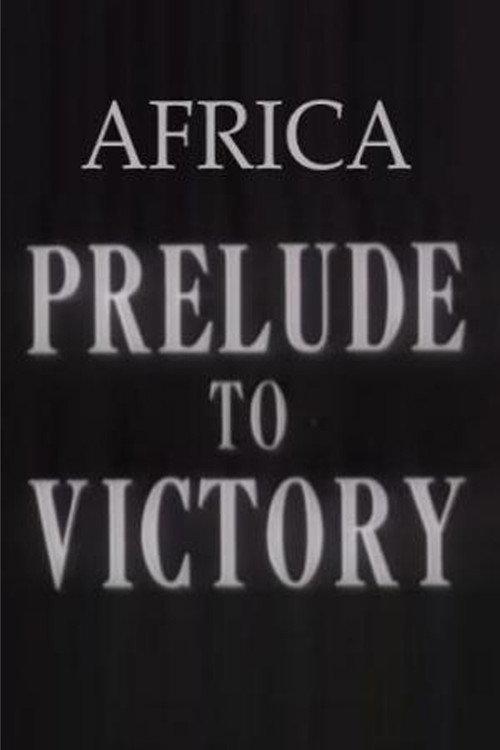 Africa, Prelude to Victory Poster