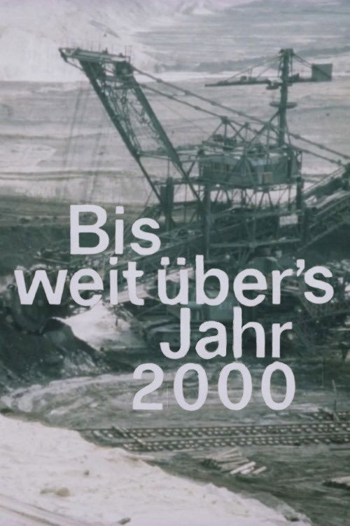 Bis weit über's Jahr 2000 Poster