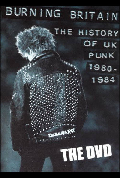 Burning Britain: The History of UK Punk 1980-1984 Poster