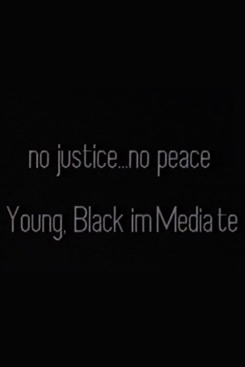 No Justice . . . No Peace/Black, Male ImMediate Poster