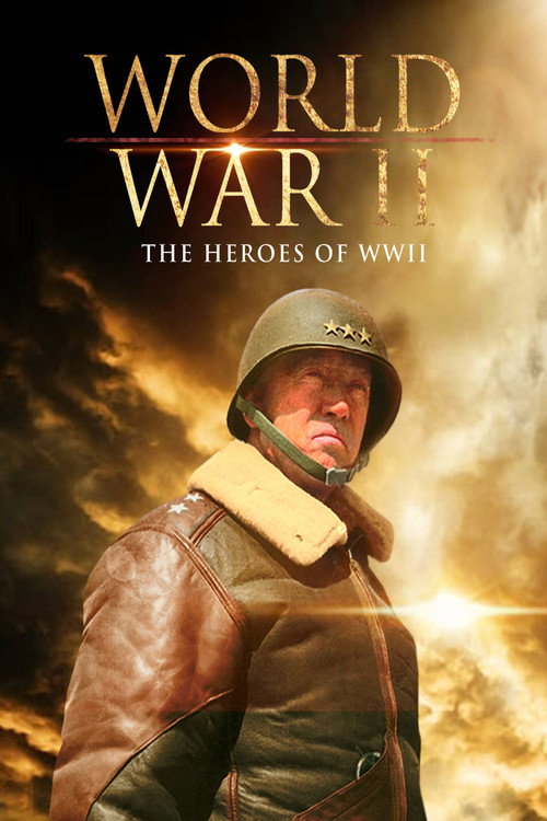 World War II: The heroes of WWII Poster