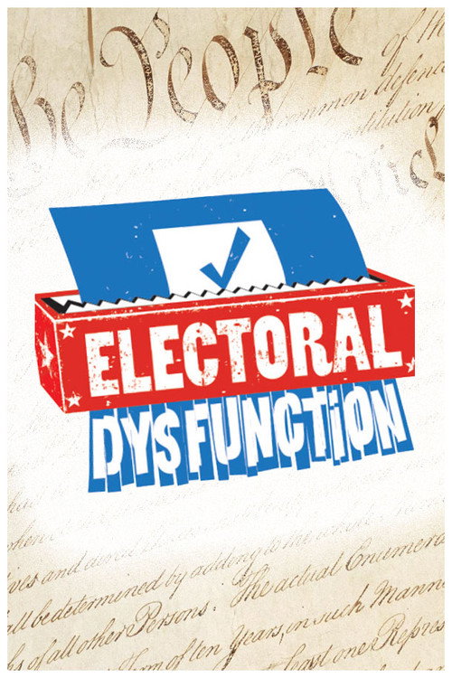 Electoral Dysfunction Poster