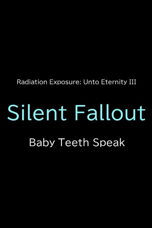 Silent Fallout: Baby Teeth Speak Poster