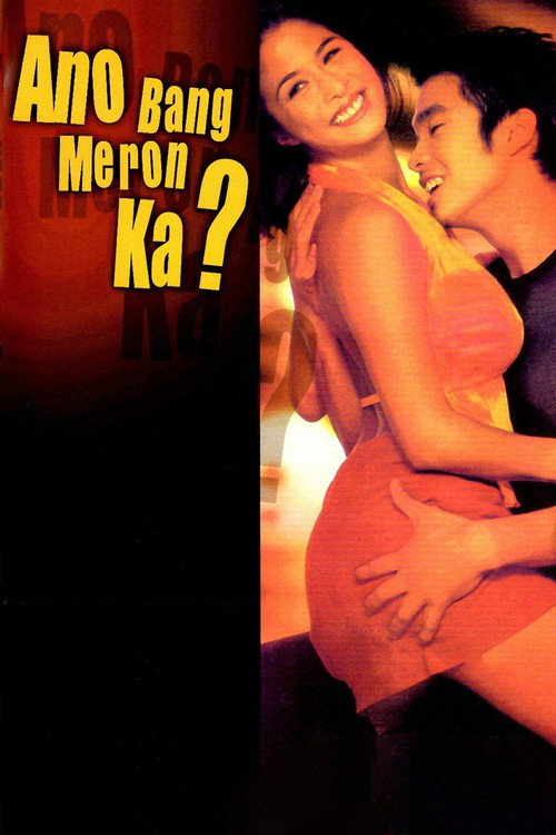 Ano Bang Meron Ka? Poster