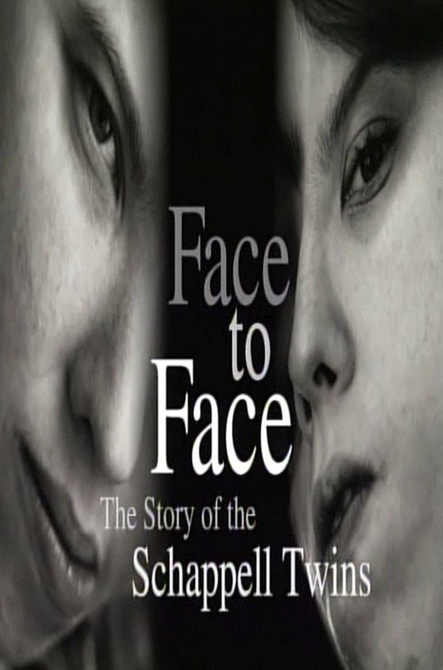 Face to Face: The Schappell Twins Poster