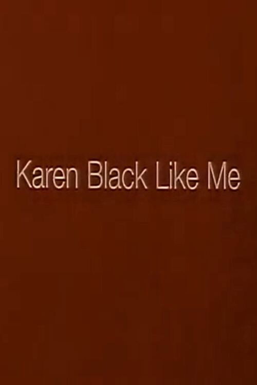 Karen Black Like Me Poster