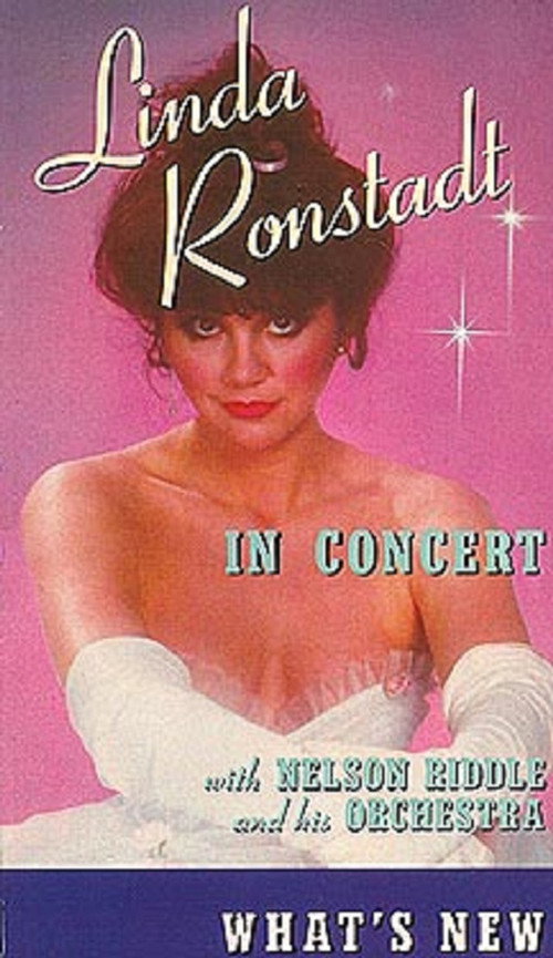 Linda Ronstadt | in Concert: What's New Poster