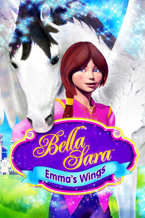 Emma's Wings: A Bella Sara Tale Poster