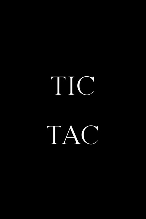 Tic, Tac Poster