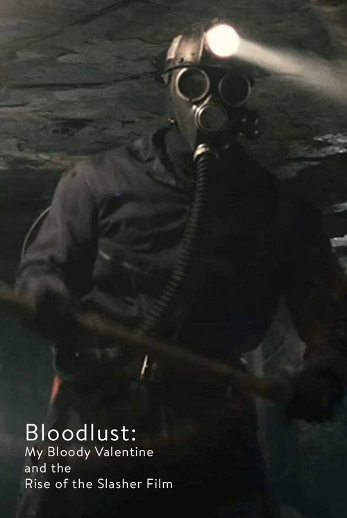 Bloodlust: My Bloody Valentine and the Rise of the Slasher Film Poster