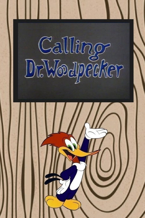 Calling Dr. Woodpecker Poster