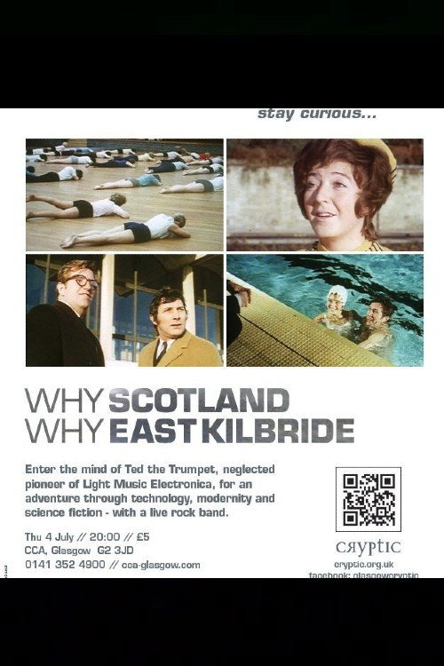 Why Scotland, Why East Kilbride Poster