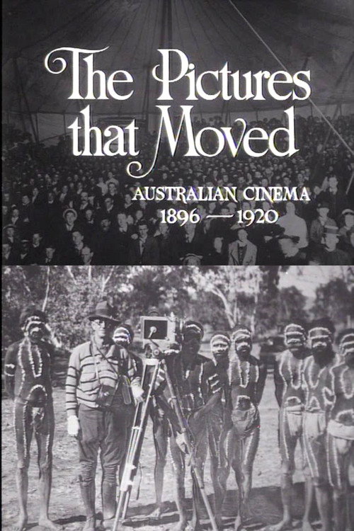 The Pictures That Moved: Australian Cinema 1896-1920 Poster