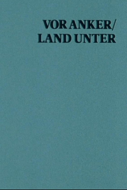 At Anchor / Land Under: A Film With Sterling Hayden Poster