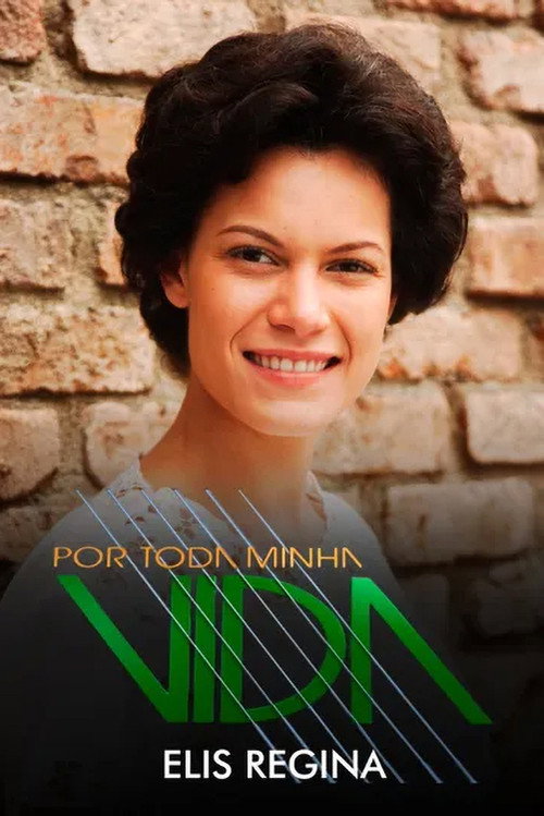 Por Toda Minha Vida: Elis Regina Poster