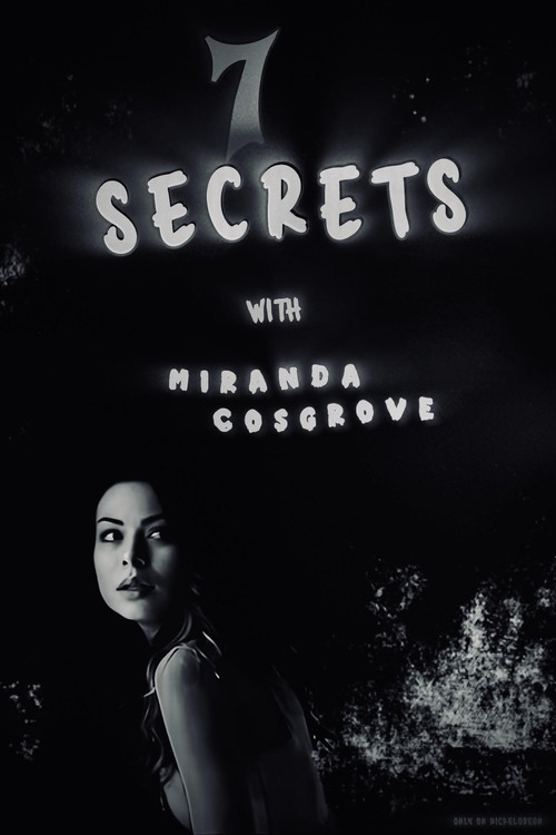 7 Secrets with Miranda Cosgrove Poster
