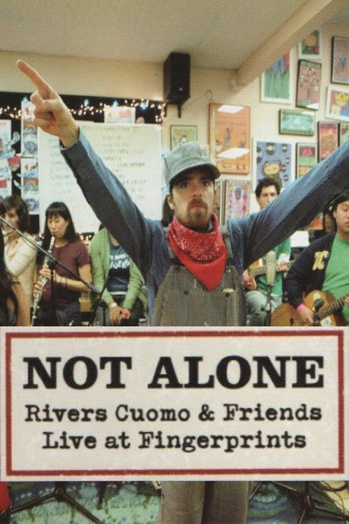Not Alone: Rivers Cuomo & Friends Live At Fingerprints Poster